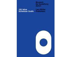 100 Jahre Schweizer Grafik