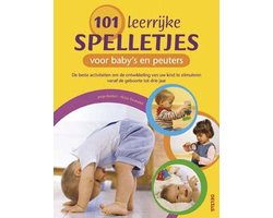 101 leerrijke spelletjes voor baby"s en peuters