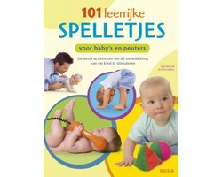101 leerrijke spelletjes voor baby's en peuters