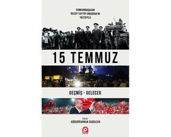 15 Temmuz   Geçmiş Gelecek