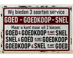 3 soorten service goed goedkoop snel Reclamebord van metaal METALEN-WANDBORD - MUURPLAAT - VINTAGE - RETRO - HORECA- BORD-WANDDECORATIE -TEKSTBORD - DECORATIEBORD - RECLAMEPLAAT - WANDPLAAT - NOSTALGIE -CAFE- BAR -MANCAVE- KROEG- MAN CAVE