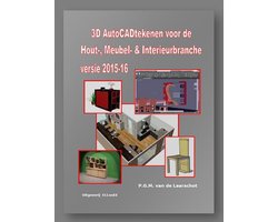 3D AutoCADtekenen versie 2015-16 voor de Hout-, Meubel- & Interieurbranche