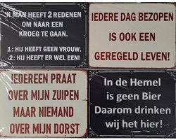 4 x blikken borden met Nederlandse tekst - decoratie - uniek - retro - lengte 33 x 25 cm groot en mooi - kroeg bier zuipen borden gratis verzendkosten