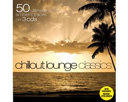 50 Chillout Lounge Classics