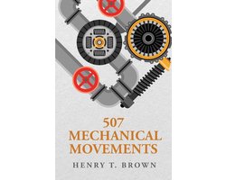 507 Mechanical Movements