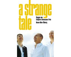 A Strange Tale. Sagan om Esbjörn Svensson Trio