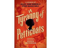 A Tyranny of Petticoats