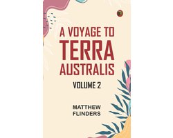 A Voyage to Terra Australis -- Volume 2