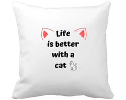 Akyol - life is better with a cat Kussen hoes - Katten - katten liefhebbers - verjaardag - cadeau - kado - geschenk - 40 bij 40 cm