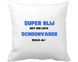 Akyol - super blij met een lieve schoonvader zoals jij Kussen hoes - Papa - de liefste schoonvader - vader cadeautjes - vaderdag - verjaardag - geschenk - kado - 40 bij 40 cm