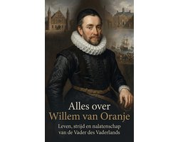 Alles over Willem van Oranje
