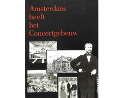 Amsterdam heeft het Concertgebouw