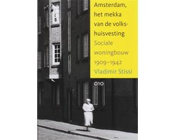 Amsterdam, het mekka van de volkshuisvesting