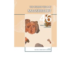 Analecta Praehistorica Leidensia 46 - The Roman villa at Maasbracht