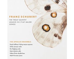 Apollo Ensemble, Paula Hoffman, Ulrika Jansson, Per Högberg, Mats Lidström, Håkan Ehrén, Matti Hirvonen - Schubert: The Trout Quintet | Adagio In E Flat Major | Songs (CD)