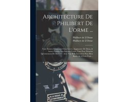 Architecture De Philibert De L'orme ...