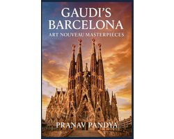 Architectuurmeesterwerken Gaudí Barcelona: Art Nouveau en Catalaans Modernisme