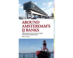 Around Amsterdam´s IJ Banks