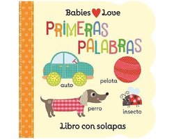 Babies Love- Babies Love Primeras Palabras / Babies Love First Words (Spanish Edition)