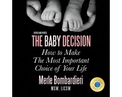 Baby Decision How to Make the Most Important Choice of Your Life, The