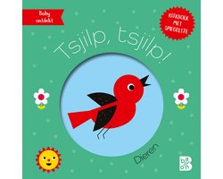 Baby ontdekt 1 - Kijkboekje met spiegeltje: Tsjilp, tsjilp!