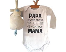 Baby Rompertje tekst eerste Vaderdag cadeau |  Papa als je het niet weet vraag je het toch gewoon aan mama   | lange mouwen | wit met zwarte opdruk | maat 98-104  mooiste cadeautje kind liefste lief leukste mijn is de verjaardag jarig gefeliciteerd