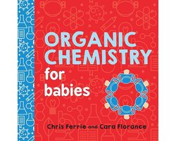 Baby University - Organic Chemistry for Babies