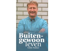 Bakker, Buitengewoon leven