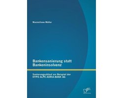 Bankensanierung statt Bankeninsolvenz
