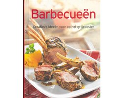 Barbecueën - Creatieve Ideeën voor op het grillrooster
