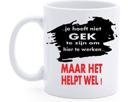 Bedrukte Koffie beker tekst je hoeft niet gek te zijn - Verjaardag - Grappig - Geschenk - Collega - thee mok -