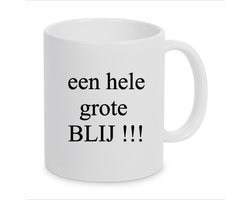 Bedrukte mok met tekst: een hele grote blij !!!, Bedrukte mok, Mok met tekst, hele grote blij, Koffie beker, Koffie, Cadeau, uitspraak