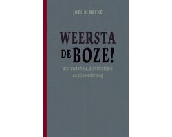 Beeke, Joël. R. - Weersta de boze!