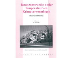 BetonPraktijk reeks 2 - Betonconstructies onder temperatuur- en krimpvervorming