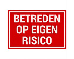 Betreden op eigen risico bord - Sign Again materiaal - 18 x 12 cm