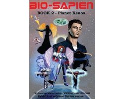 Bio-Sapien- BIO-Sapien book 2 - Planet Xenos