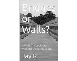 Bridges or Walls