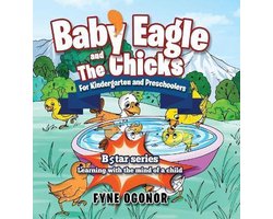 Bstar- Baby Eagle and The Chicks for Kindergarten and Preschoolers