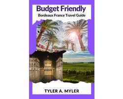 BUDGET-FRIENDLY BORDEAUX FRANCE TRAVEL GUIDE