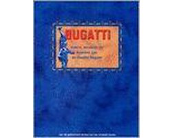 Bugatti : auto's, meubels en beelden van de familie Bugatti : een rijk geïllustreerd verhaal over een artistieke familie