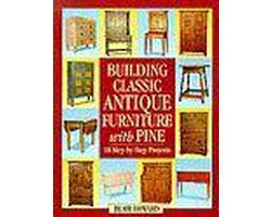 Building Classic Antique Furniture With Pine
