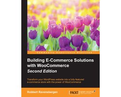 Building E-Commerce Solutions with WooCommerce, Second Edition