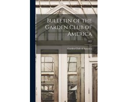Bulletin of the Garden Club of America; 1922