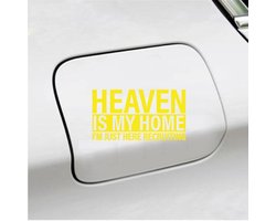 Bumpersticker - Heaven Is My Home - 10x18,4 - Geel