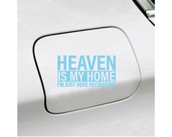 Bumpersticker - Heaven Is My Home - 10x18,4 - Licht Blauw