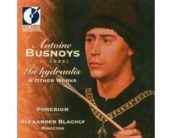 Busnoys: In hydraulis & other works