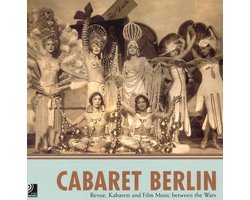 Cabaret Berlin: Revue, Kabarett and Film Music Between the Wars