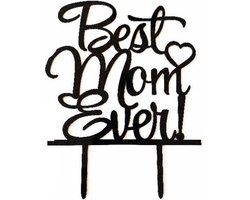 Cake - Taart Topper Best Mom Ever Zwart. Taartdecoratie. Tasty Me.