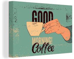 Canvas schilderij 140x90 cm - Wanddecoratie Koffie - Spreuken - Retro - Good morning! Coffee - Quotes - Muurdecoratie woonkamer - Slaapkamer decoratie - Kamer accessoires - Schilderijen