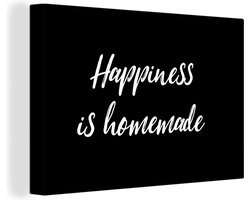 Canvas schilderij 180x120 cm - Wanddecoratie Quotes - Spreuken - Happiness is homemade - Geluk - Muurdecoratie woonkamer - Slaapkamer decoratie - Kamer accessoires - Schilderijen